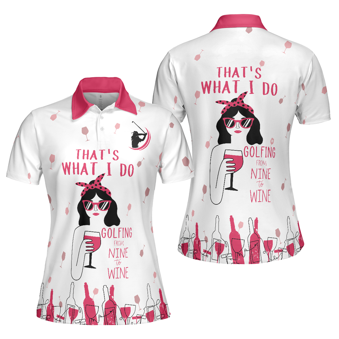 Golfing From Nine To Wine Pink Shirt For Wine Lovers Women Polo Shirt S-5XL