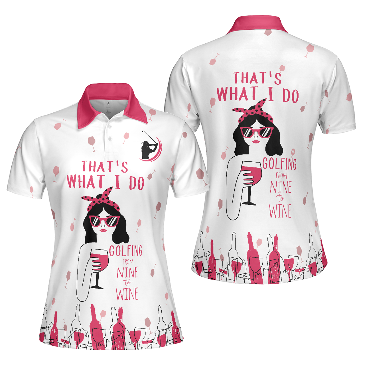 Golfing From Nine To Wine Pink Shirt For Wine Lovers Women Polo Shirt S-5XL