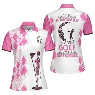 Never Underestimate A Who Loves Golf Born In September Women's Polo Shirts S-5XL