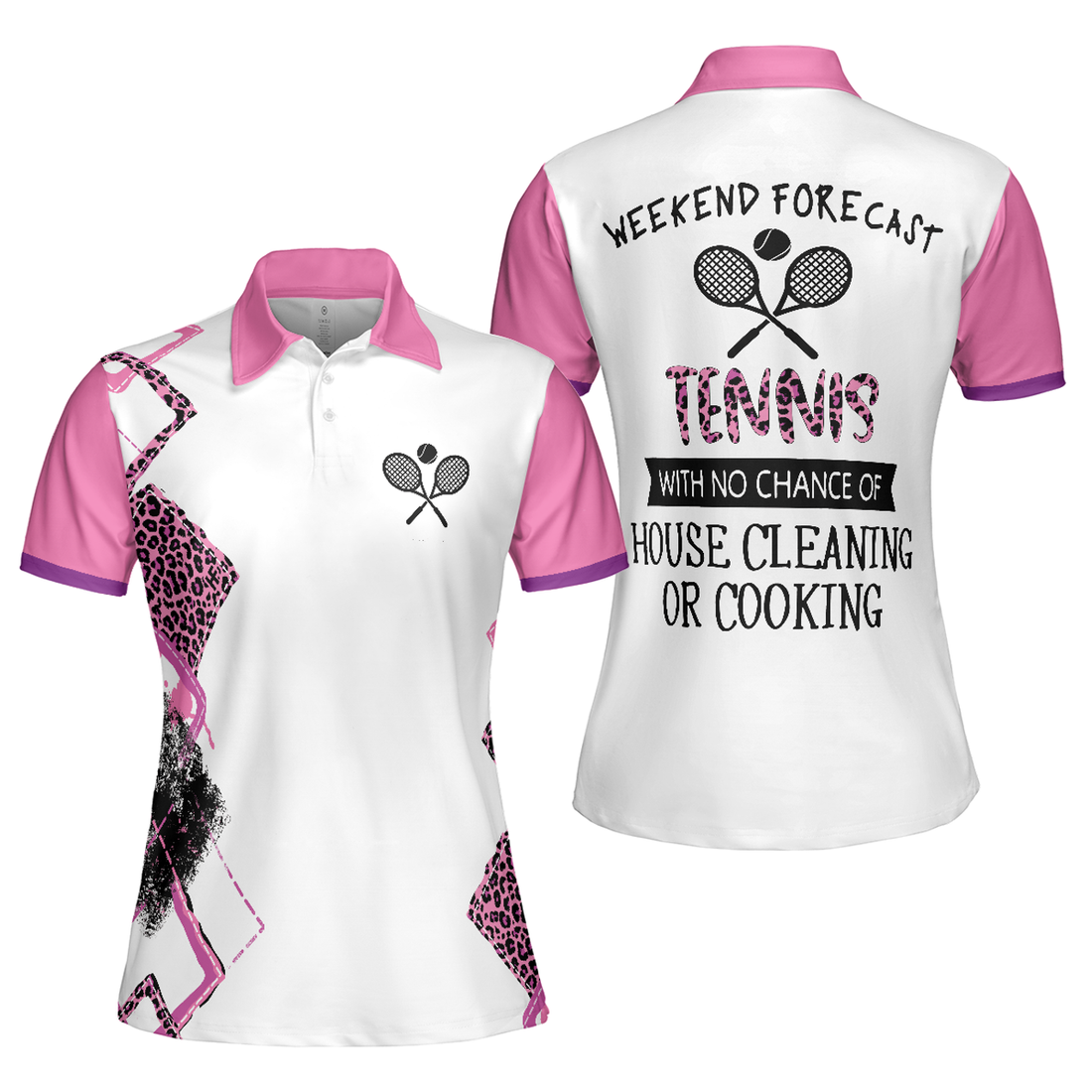 Tennis With No Chance Of House Cleaning Or Cooking Women's Polo Shirts S-5XL