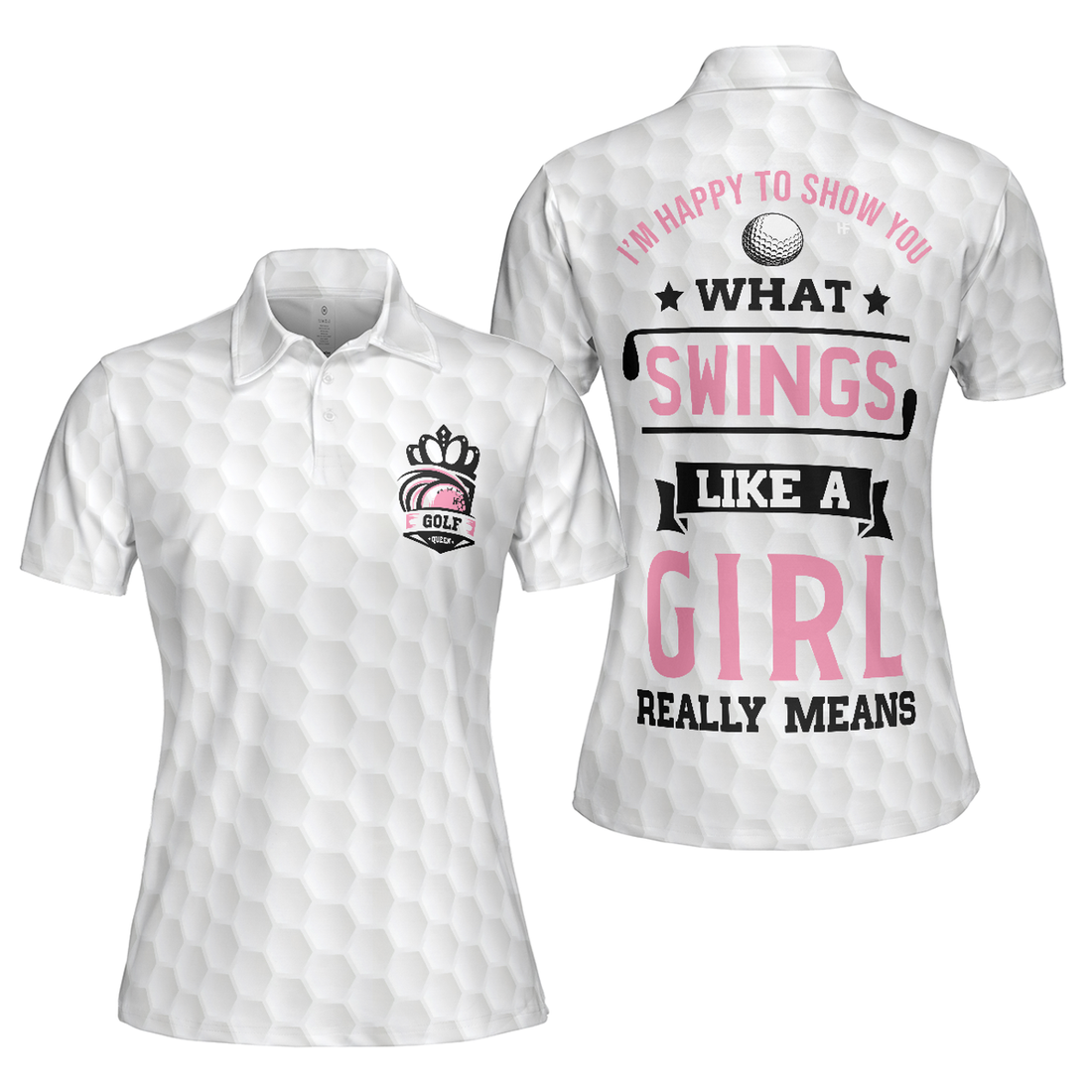 What Swings Like A Girl Really Means Golf Short Sleeve Women's Polo Shirts S-5XL