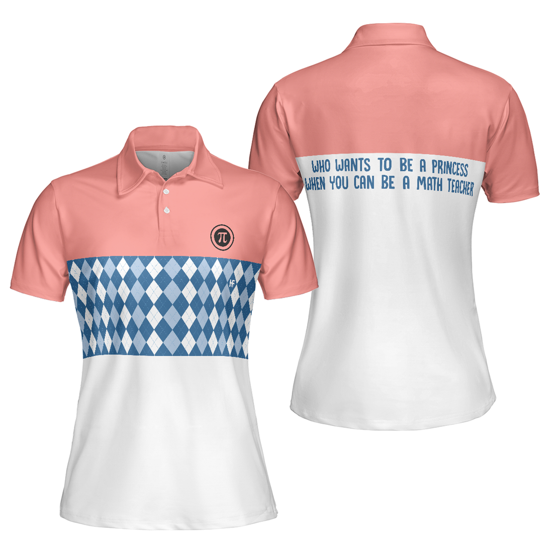 Who Wants To Be A Princess When You Can Be A Math Teacher Women's Polo Shirts S-5XL